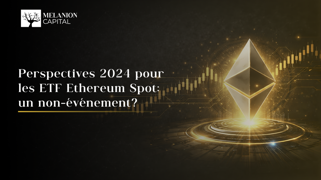 Les ETFs Ethereum Spot : Quelles perspectives pour 2024 ?